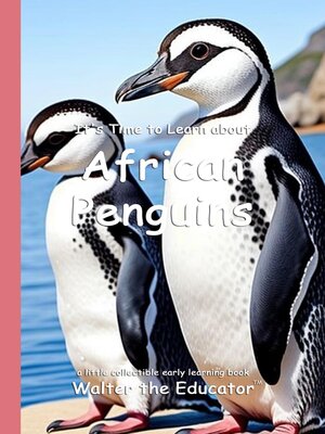 cover image of It's Time to Learn about African Penguins